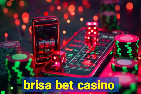 brisa bet casino